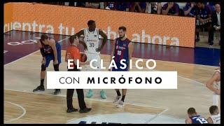 El Clásico con MICRÓFONO I Liga Endesa 202324 [upl. by Aicitel]