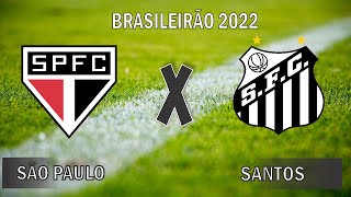 PRÉJOGO  SPFC X SANTOS  BRASILEIRÃO 2022 AoVivo [upl. by Lebna22]