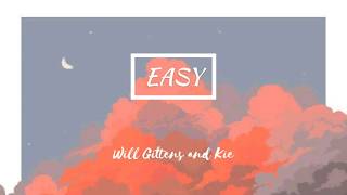 Will Gittens and kie  Easy cover  Lyrics [upl. by Ahsined]