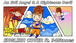 An Evil Angel amp A Righteous Devil  Dragon Ball Super ED 7 ENGLISH COVER [upl. by Lazarus]