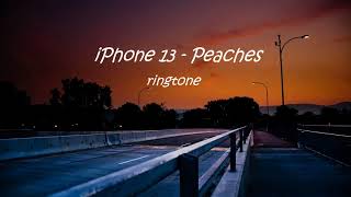 Sonnerie de iPhone 13  Peaches  Télécharger MP3 [upl. by Sitsuj]