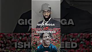 Giga Nigga VS Ishowspeed। shorts [upl. by Alisun]