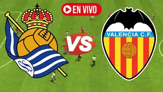 🔴REAL SOCIEDAD VS VALENCIA EN VIVO HOY GRATIS [upl. by Missak]