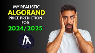 ALGORAND My REALISTIC Price Prediction for 20242025 Bull Market [upl. by Inram]