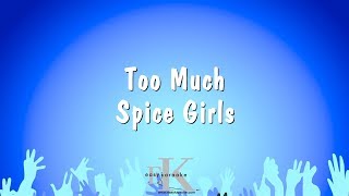 Too Much  Spice Girls Karaoke Version [upl. by Shoemaker718]