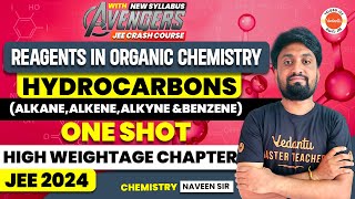 Reagents in organic chemistry  Hydrocarbons  one shot  Must Watch  JEE 2024  Naveen Sir [upl. by Garrity]