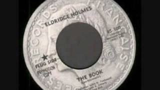 Eldridge Holmes  The Book [upl. by Tirrej]