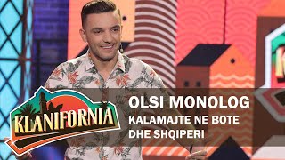 Klanifornia  Olsi Monolog Kalamajte ne bote dhe Shqiperi 26 tetor 2019 [upl. by Ettennahs211]