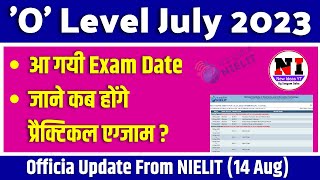 आ गयी O Level Exam Date july 2023 practical  O Level Practical Exam Date [upl. by Stringer927]