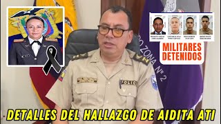 Policía informa detalles sobre el hallazgo de la Subteniente Aidita Ati [upl. by Norat]