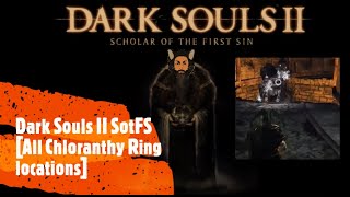 Dark Souls II SotFS All Chloranthy Ring locations [upl. by Anura107]