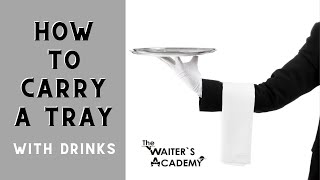 How to carry a tray with drinks Waiter training Restaurant training video How to be a good waiter [upl. by Kearney]