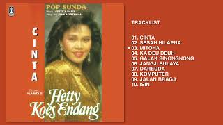 Hetty Koes Endang  Album Pop Sunda Cinta  Audio HQ [upl. by Ylrbmik242]