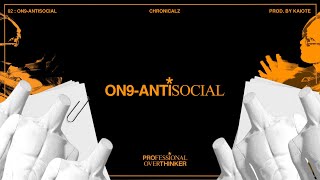 ChronicalZ  ON9ANTISOCIAL Official Lyric Video [upl. by Meagan276]