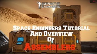 Space Engineers Tutorial Assemblers [upl. by Burkley227]