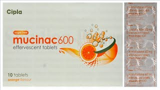 Mucinac 600 Effervescent Tablet  Use of Mucinac 600 Effervescent Tablet  MOA of Mucinac 600 [upl. by Hannie]