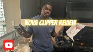 NOVAH CLIPPER REVIEW 💈‼️ [upl. by Patrizio]