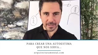 Para crear una autoestima que nos sirva  Enrique Delgadillo [upl. by Lauryn]