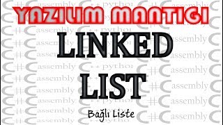 Linked List Bağlı Listeler C Dili Üzerinde [upl. by Chang979]