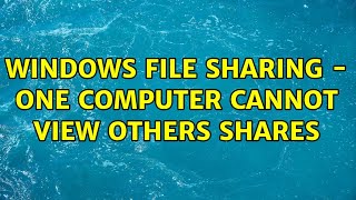 Windows file sharing  one computer cannot view others shares 2 Solutions [upl. by Gauntlett]