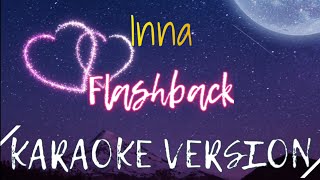 Inna  Flashbacks KaraokeInstrumental [upl. by Rednael265]