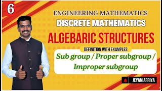 Discrete Mathematics  Unit 4  Algebraic Structures  Jeyam Arriya [upl. by Garfield360]