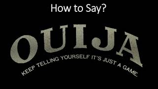 How to Pronounce Ouija [upl. by Chien]