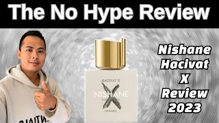 NEW NISHANE HACIVAT X REVIEW 2023  THE HONEST NO HYPE FRAGRANCE REVIEW [upl. by Eessac]