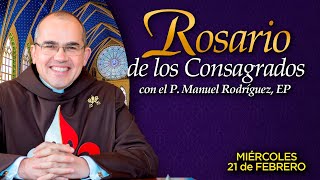 Rosario de los CONSAGRADOS 🙏🏻Con el P Manuel Rodríguez [upl. by Jobyna]