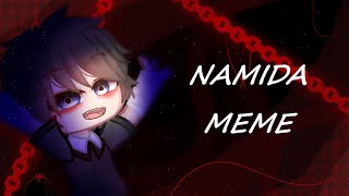 NAMIDA MEME  Gacha Club  Fnaf  Blood Warning [upl. by Swisher774]