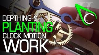 Depthing amp Planting Clock Motion Work [upl. by Torp665]