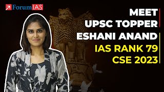 IAS Topper Eshani Anand  IAS Rank 79  UPSC CSE Topper 2023  ForumIAS [upl. by Barhos569]