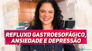 Refluxo gastroesofágico ansiedade e depressão [upl. by Gretchen837]