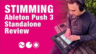 Stimming Reviews Ableton Push 3 Standalone Electronic Beats TV [upl. by Hoopes]