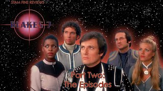 Blakes 7 Part Two The Episodes Fake It Till You Blake It [upl. by Lorn]