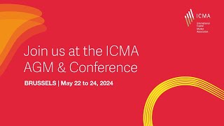 Register for ICMAs Annual General Meeting and Conference Brussels May 22 to 24 2024 [upl. by Minda]