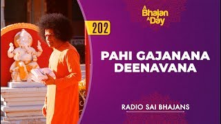 202  Pahi Gajanana Deenavana  Radio Sai Bhajans [upl. by Heidie284]