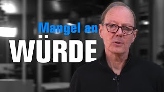 Mangel an Würde [upl. by Barbette]