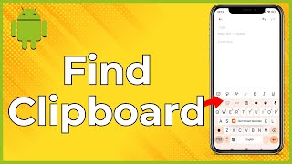 How To Find Clipboard On Android  Find Clipboard On Android  VERY QUICK amp EASY [upl. by Eleon]