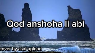 qod anshoha li abi cover asal upload [upl. by Etteiram]