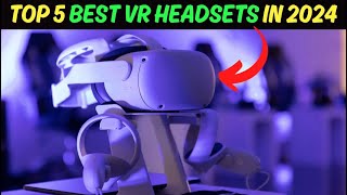 Next Level Gaming Top 5 VR Headsets in 2024 [upl. by Aneris564]