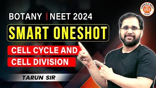 CELL CYCLE AND CELL DIVISION CLASS 11 ONE SHOT  NEET 2024  SMART ONE SHOT  BOTANY BY TARUN SIR [upl. by Drofdarb]