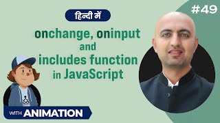 onchange oninput and includes function in JavaScript  Hindi  Web Dev 49 [upl. by Ainnat]