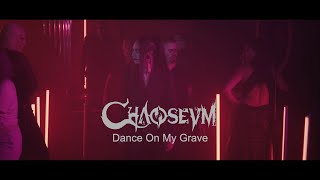 CHAOSEUM  Dance On My Grave Official Music Video [upl. by Llertac]