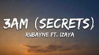 Rubayne  3AM Secrets feat Izaya Lyrics 7clouds Release [upl. by Tasia]