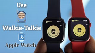 Use Walkie talkie on Apple Watch Series 6 5 4 3 SE [upl. by Inat]