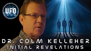 Dr Colm Kelleher  Initial Revelations  That UFO Podcast [upl. by Eniotna]