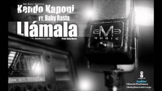 Llamala  Kendo Kaponi Feat Baby Rasta Original con Letra Llamala [upl. by Curr]