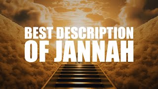 THE MOST BEAUTIFUL DESCRIPTION OF JANNAH ALLAH HAS WAITING FOR YOU [upl. by Smoot]