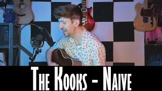 The Kooks  Naive [upl. by Tongue]